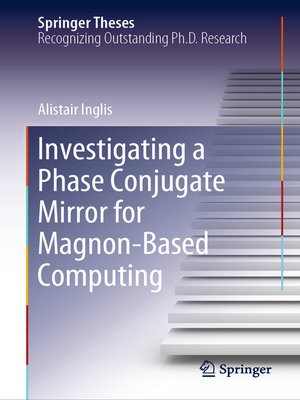 cover image of Investigating a Phase Conjugate Mirror for Magnon-Based Computing